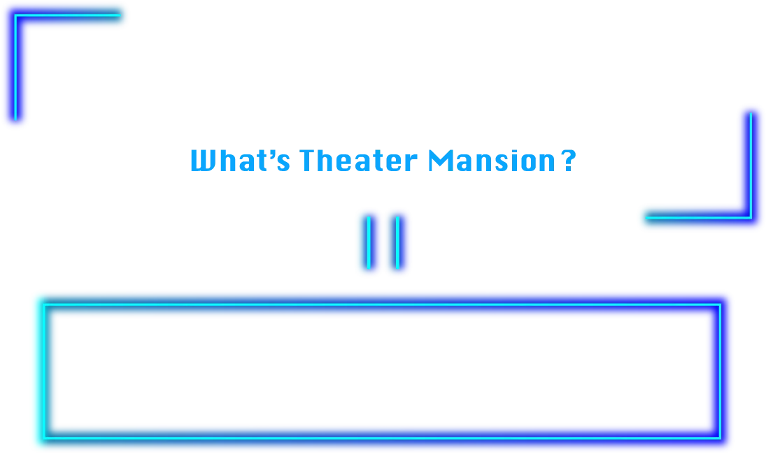 What’s Theater Mansion?
